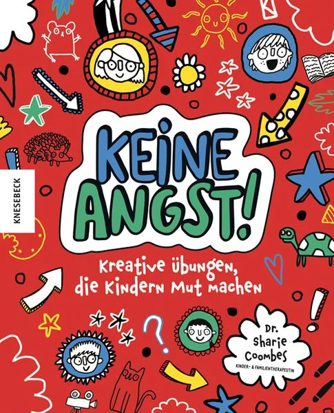 Buchcover | Keine Angst! Kreative Übungen, die Kindern Mut machen. | Illustration: Katie Abey/Knesebeck-Verlag