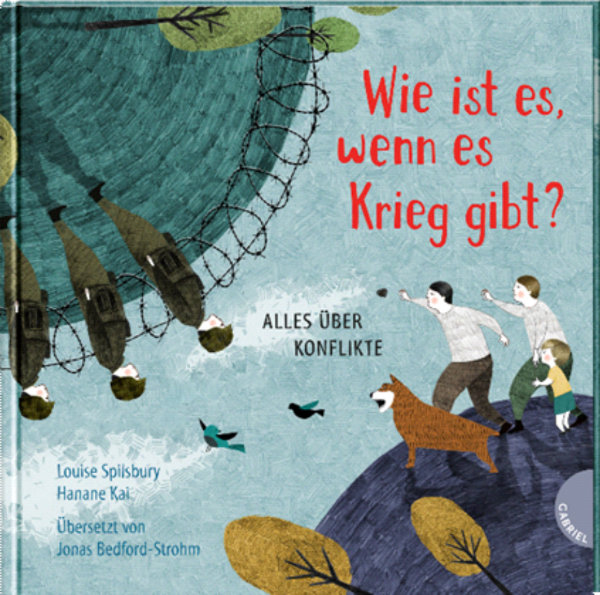 Wie ist es, wenn es Krieg gibt? Alles über Konflikte | Thienemann-Esslinger, 2019 | Illustration: Hanane Kai