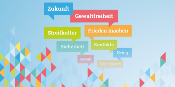 Schlagwörter Modellschulen - Gewaltfreiheit, Zukunft, Streitkultur, Frieden machen, Sicherheit, Krieg, Gewalt Schlagwörter Modellschulen