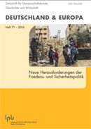 Titelbild der Zeitschrift "Deutschland & Europa" - Neue Herausforderungen der Friedens- und Sicherheitspolitik Titelbild der Zeitschrift "Deutschland & Europa" - Neue Herausforderungen der Friedens- und Sicherheitspolitik
